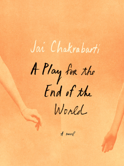 Title details for A Play for the End of the World by Jai Chakrabarti - Available